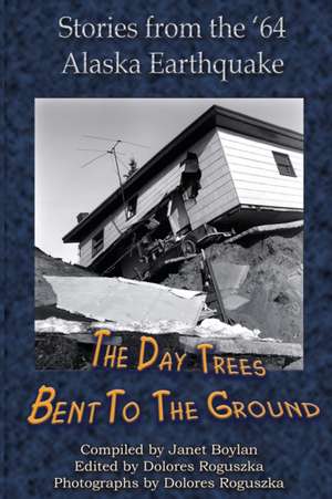 The Day Trees Bent to the Ground de Janet Boylan