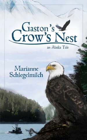 Gaston's Crow's Nest de Marianne Schlegelmilch