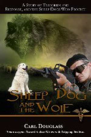 Sheep Dog and the Wolf de Carl Douglass