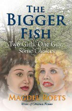 The Bigger Fish de Magdel Roets