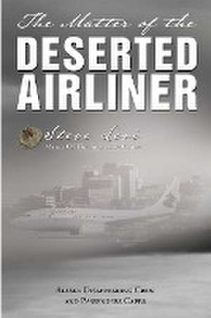 The Matter of the Deserted Airliner de Steve Levi