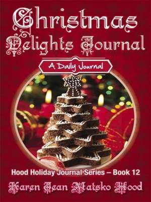 Christmas Delights Journal de Karen Jean Matsko Hood