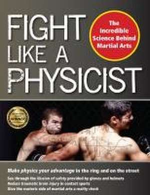 Fight Like a Physicist de Jason Thalken