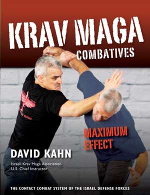 KRAV MAGA COMBATIVES MAXIMUM EFFECT de David Kahn