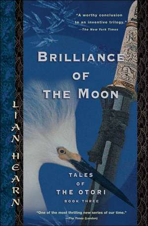 Brilliance of the Moon de Lian Hearn