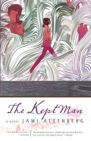 The Kept Man de Jami Attenberg