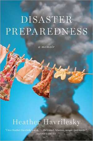 Disaster Preparedness de Heather Havrilesky