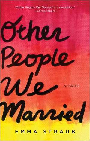 Other People We Married de Emma Straub