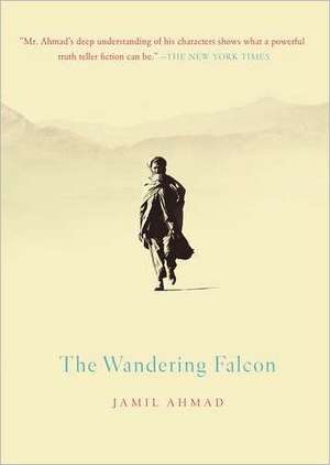 The Wandering Falcon de Jamil Ahmad