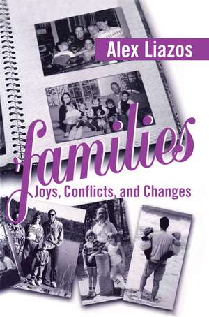 Families: Joys, Conflicts, and Changes de Alex Liazos