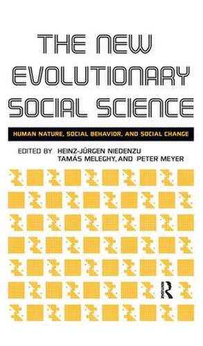 New Evolutionary Social Science: Human Nature, Social Behavior, and Social Change de Heinz-Jurgen Niedenzu