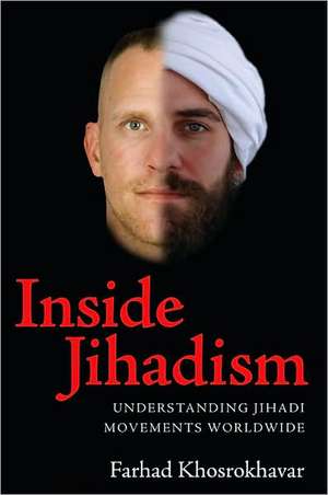 Inside Jihadism de Farhad Khosrokhavar