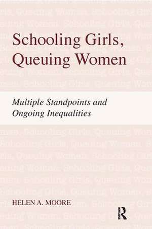 Schooling Girls, Queuing Women de Helen A. Moore