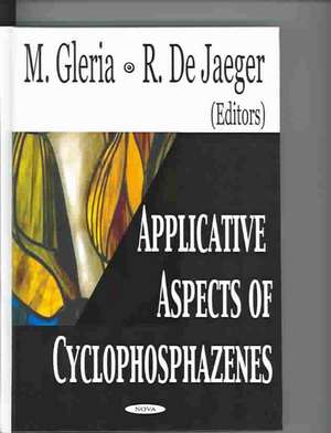 Applicative Aspects of Cyclophosphazenes de R De Jaeger