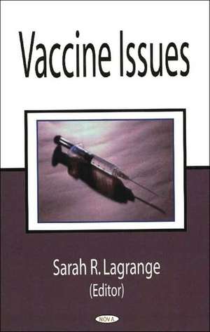 Vaccine Issues de Sarah R. Lagrange