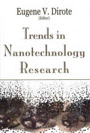 Trends in Nanotechnology Research de Eugene V. Dirote