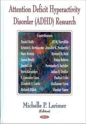 Attention Deficit Hyperactivity Disorder (ADHD) Research de Michelle P. Larimer