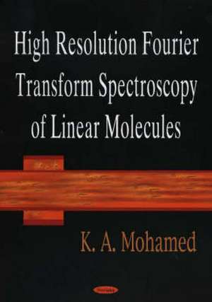 Mohamed, K: High Resolution Fourier Transform Spectroscopy o de K A Mohamed