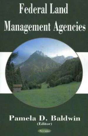 Federal Land Management Agencies de Pamela Baldwin