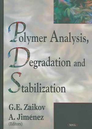 Polymer Analysis, Degradation and Stabilization de G. E. Zaikov