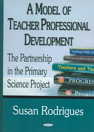 Model of Teacher Professional Development de Susan Rodrigues