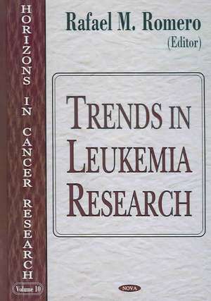 Trends in Leukemia Research de Rafael M. Romero