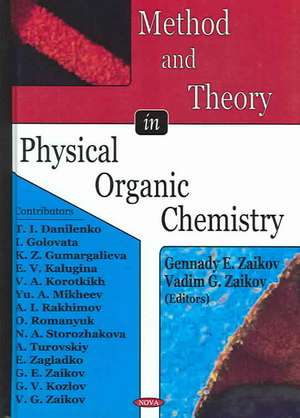 Method and Theory in Physical Organic Chemistry de Gennady E. Zaikov