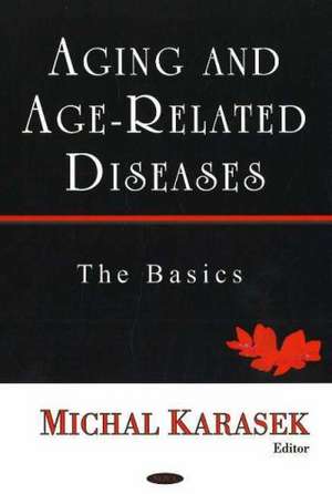 Aging and Age-Related Diseases de Michal Karasek