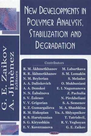 New Developments in Polymer Analysis, Stabilisation & Degradation de G. E. Zaikov