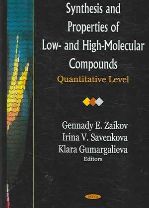 Synthesis and Properties of Low- and High-Molecular Compounds de Gennady E. Zaikov