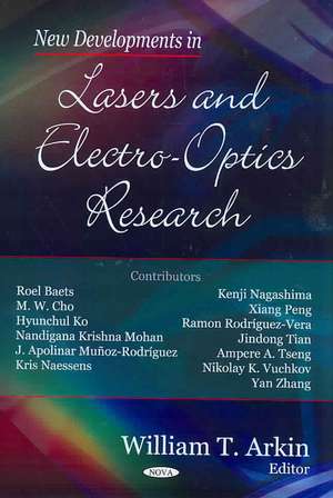 New Developments in Lasers and Electro-Optics Research de William T. Arkin