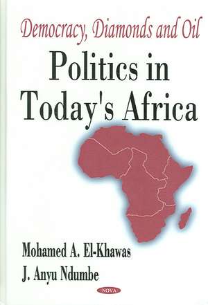 Democracy, Diamonds and Oil de Mohamed A. El-Khawas