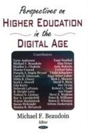 Perspectives on Higher Education in the Digital Age de Michael F. Beaudoin