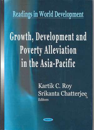 Growth, Development and Poverty Alleviation in the Asia-Pacific de Kartic C. Roy