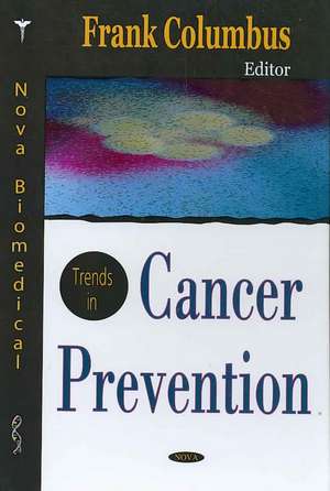 Trends in Cancer Prevention de Frank Columbus