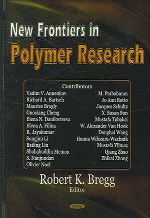 New Frontiers in Polymer Research de Robert K. Bregg