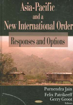 Asia-Pacific and a New International Order de Purnendra Jain