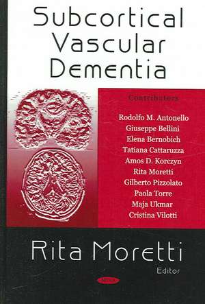 Subcortical Vascular Dementia de Rita Moretti