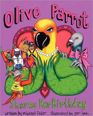 Olive Parrot Shares Her Birthday: Piercing the Veils of Deception, Volume 3 de Michael Feder