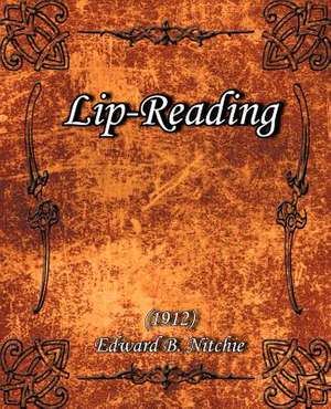 Lip-Reading (1912) de Edward B. Nitchie