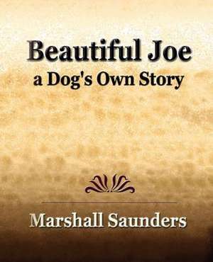 Beautiful Joe a Dog's Own Story (1893) de Marshall Saunders