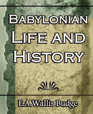 Babylonian Life and History - 1891 de Budge E. a. Wallis Budge