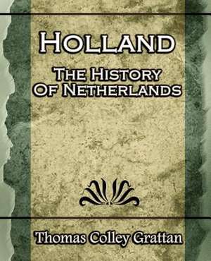 Holland de Thomas Colley Grattan