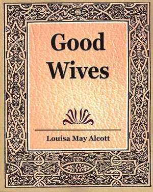 Good Wives de Louisa May Alcott