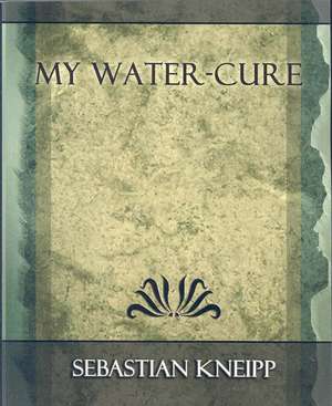 My Water - Cure de Kneipp Sebastian Kneipp