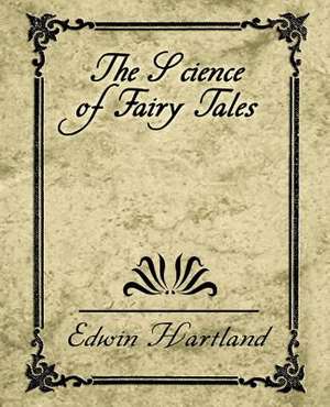 The Science of Fairy Tales de Hartland Edwin Hartland