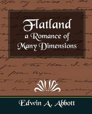 Flatland a Romance of Many Dimensions de Edwin Abbott Abbott