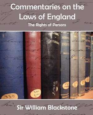 Commentaries on the Laws of England (the Rights of Persons) de William Blackstone