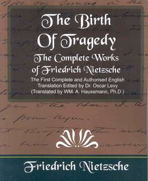 The Complete Works of Friedrich Nietzsche (New Edition) de Nietzsche Friedrich