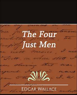 The Four Just Men de Wallace Edgar Wallace